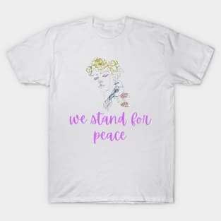We stand for Peace T-Shirt